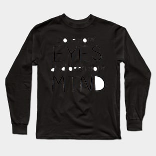 Close Your Eyes (Text Only) Long Sleeve T-Shirt